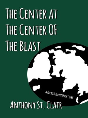 cover image of The Center at the Center of the Blast